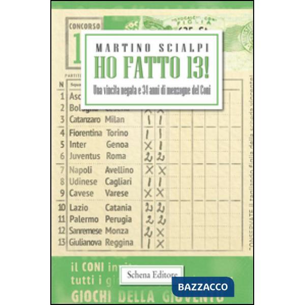 Ho fatto 13! Una vincita negata e 34 anni di menzogne del Coni