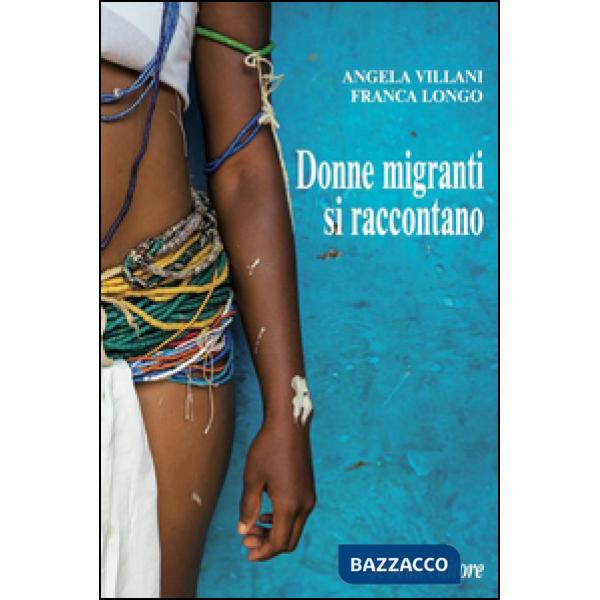 Donne migranti si raccontano
