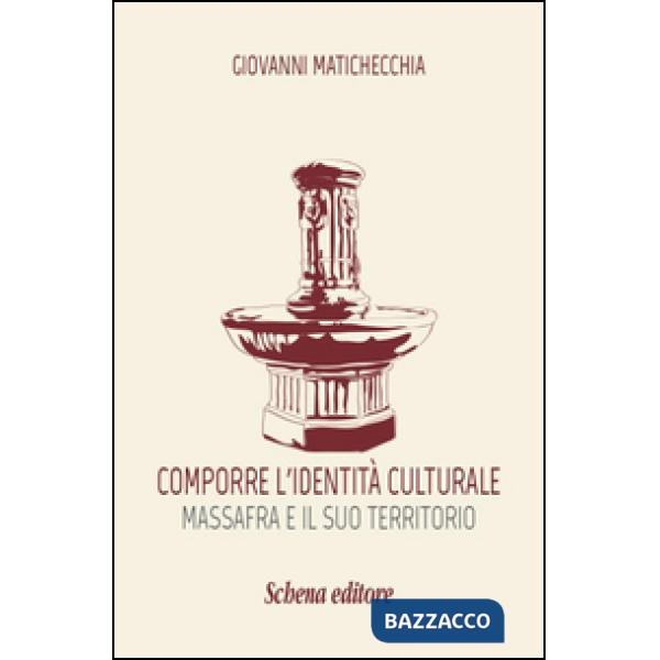 Comporre l'identità culturale. Massafra e il suo territorio