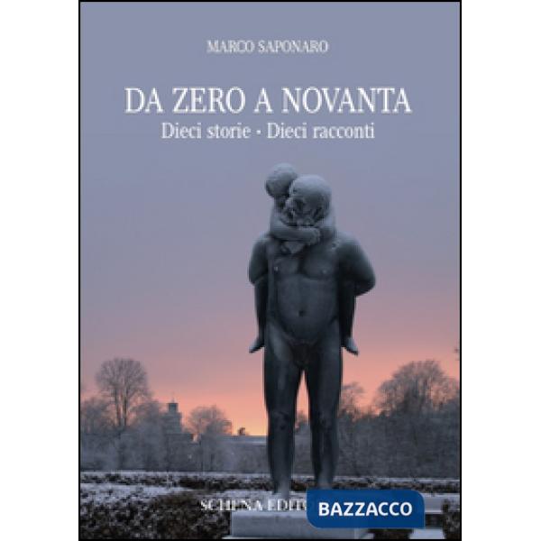 Da zero a novanta. Dieci storie. Dieci racconti