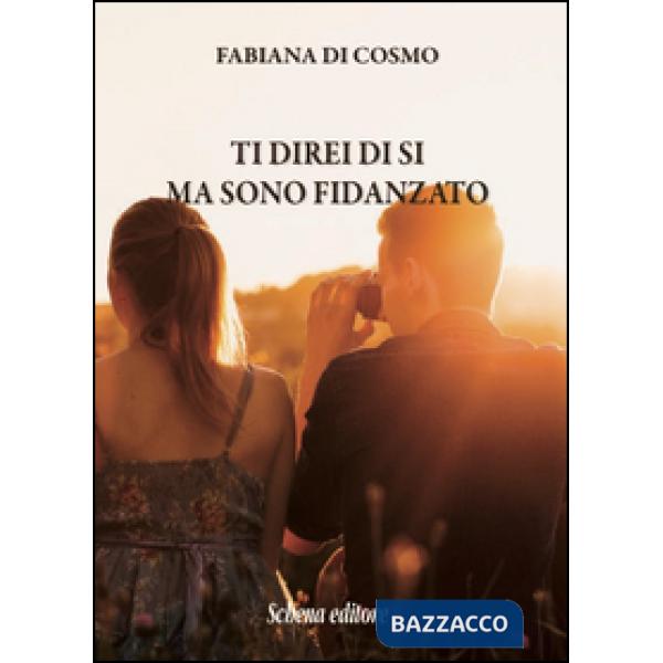 Ti direi di si ma sono fidanzato