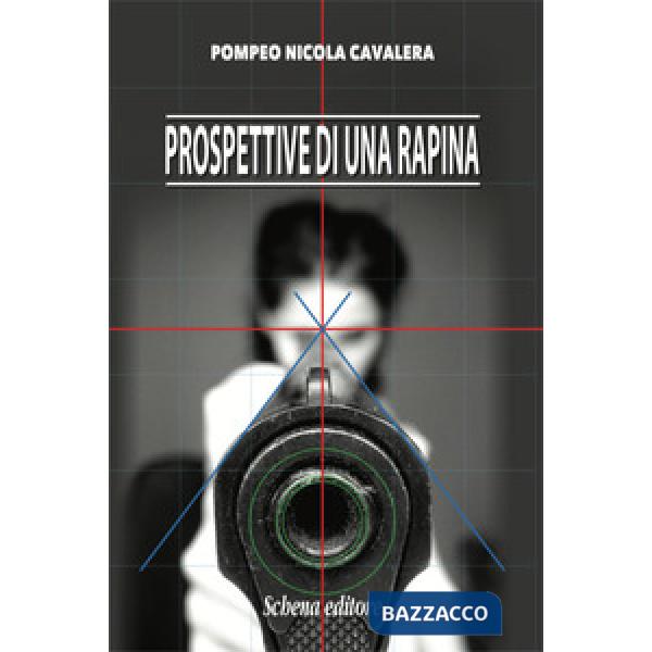 Prospettive di una rapina