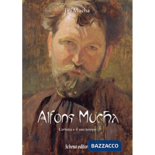 Alfons Mucha. L'artista e il suo tempo