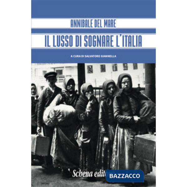 Lusso di sognare l'italia (Il)