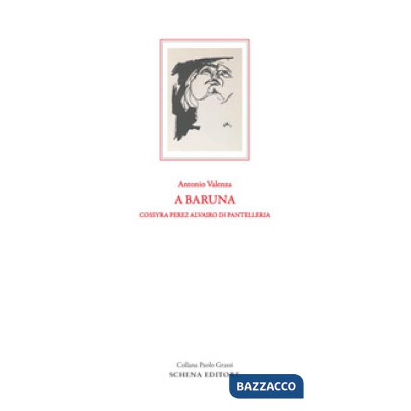 Baruna. Cossyra Perez Alvairo di Pantelleria (A)