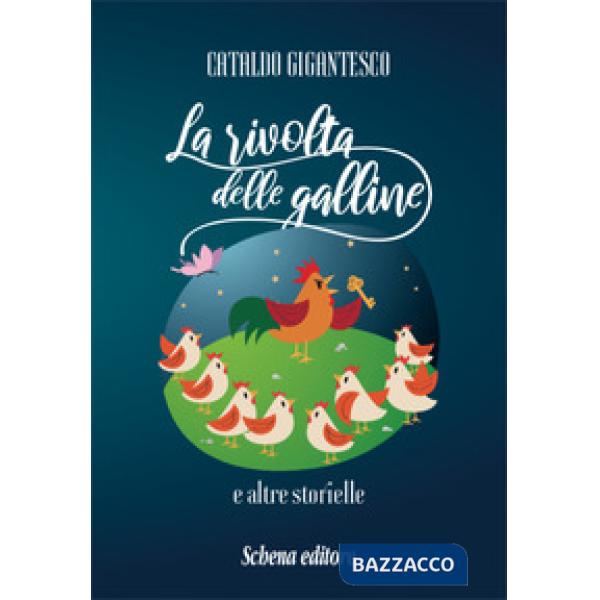Rivolta delle galline e altre storielle (La)