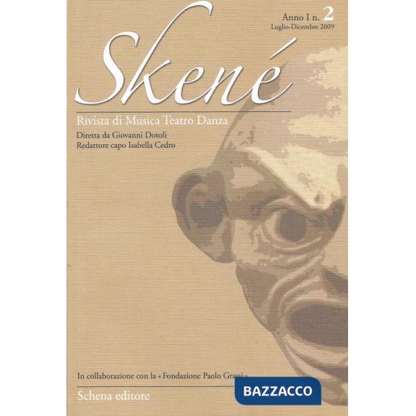 Skené. Rivista di musica teatro danza (2009). Vol. 2