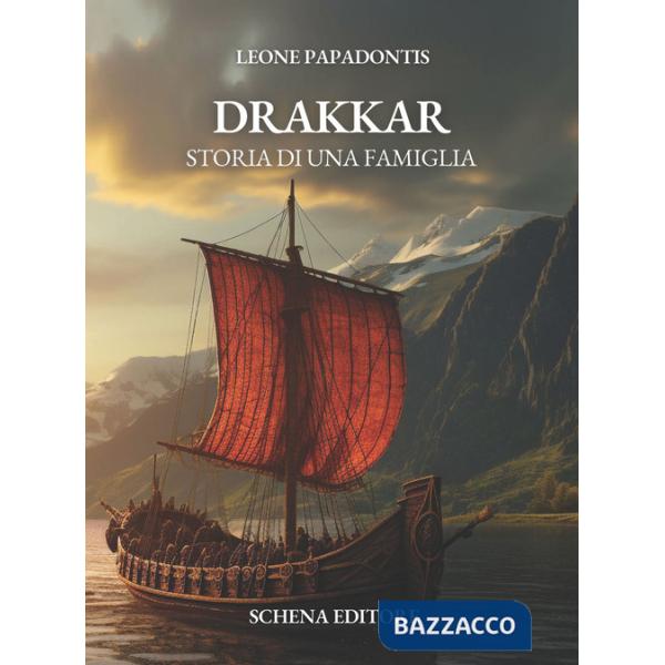 Drakkar. Storia di una famiglia