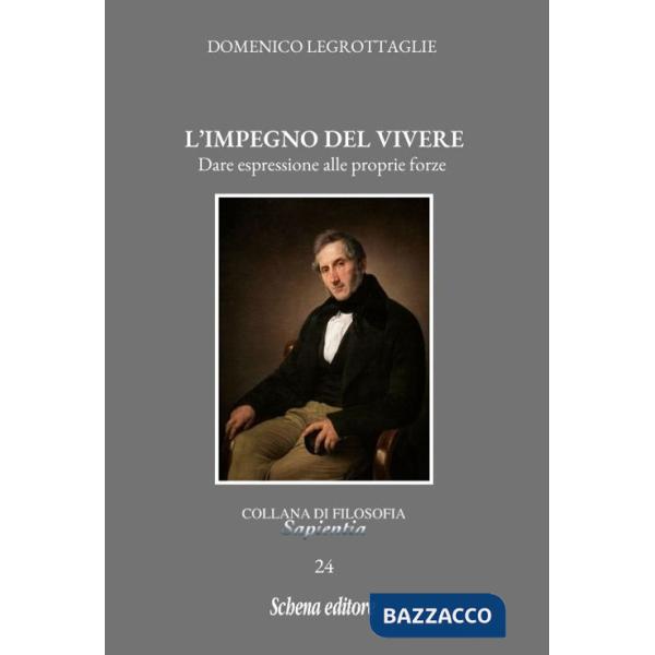 Impegno del vivere. Dare espressione alle proprie forze (L')