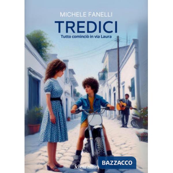 Tredici. Tutto cominciò in via Laura