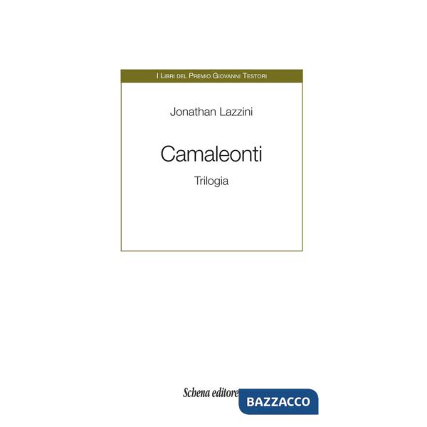 Camaleonti. Trilogia