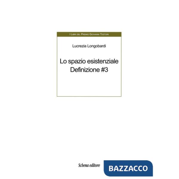 Spazio esistenziale. Definizione. Ediz. multilingue (Lo). Vol. 3