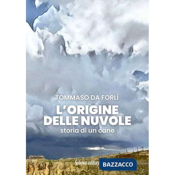 Origine delle nuvole. Storia di un cane (L')