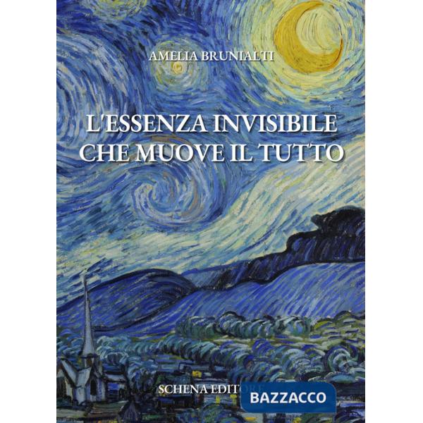 Essenza invisibile che muove il tutto (L')