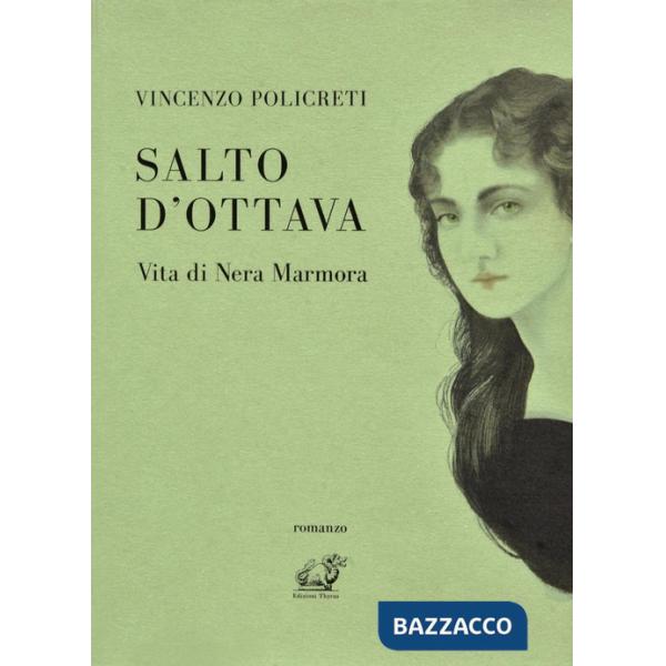 Salto d'ottava. Vita di Nera Marmora