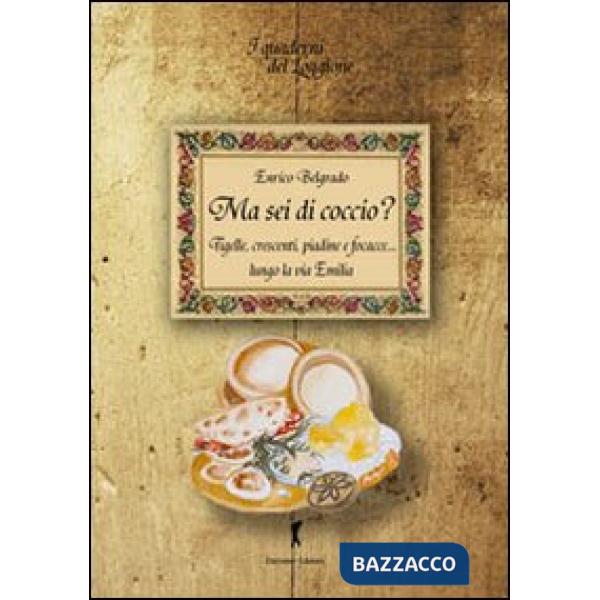 Ma sei di coccio? Tigelle, crescenti, piadine e focacce... lungo la via Emilia