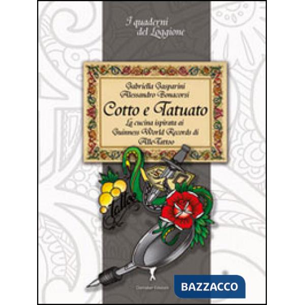 Cotto e tatuato. La cucina ispirata ai Guinness World Records di Alle Tatoo