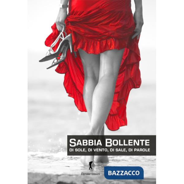 Sabbia bollente di sole, di vento, di sale, di parole