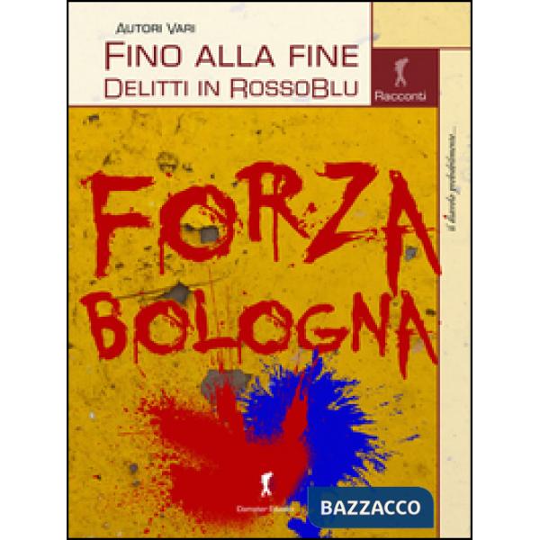 Fino alla fine. Delitti in RossoBlu