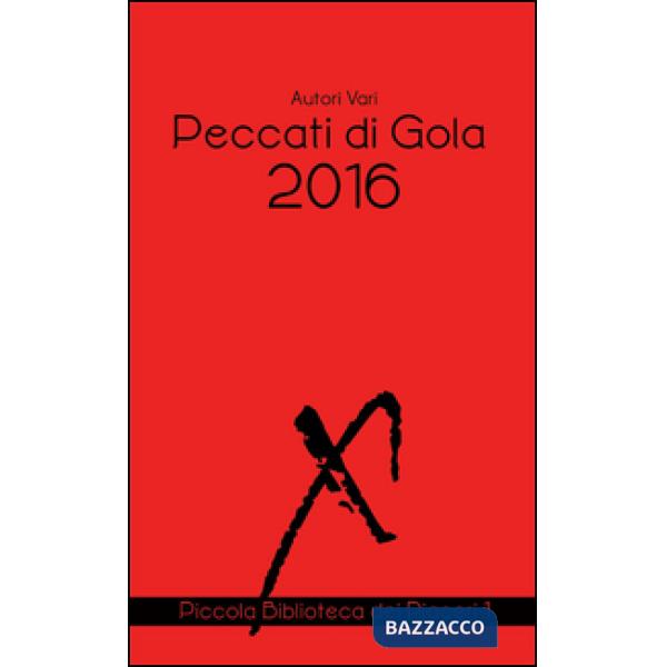 Peccati di gola 2016. I migliori racconti erotici tra eros e cibo
