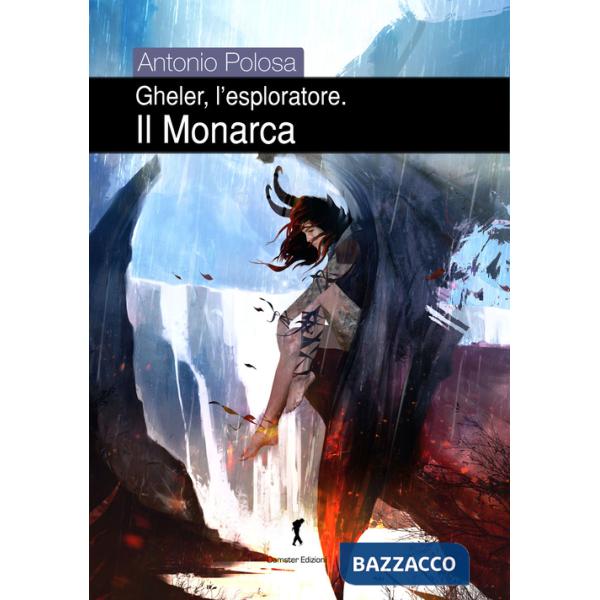 Monarca. Gheler, l'esploratore (Il). Vol. 5