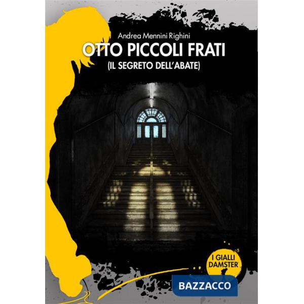 Otto piccoli frati. Il segreto dell'abate