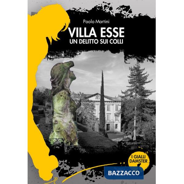 Villa Esse. Un delitto sui colli
