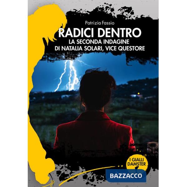 Radici dentro. La seconda indagine di Natalia Solari, vice questore