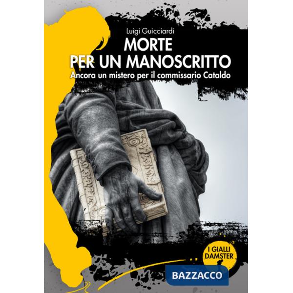 Morte per un manoscritto. Ancora un mistero per il commissario Cataldo