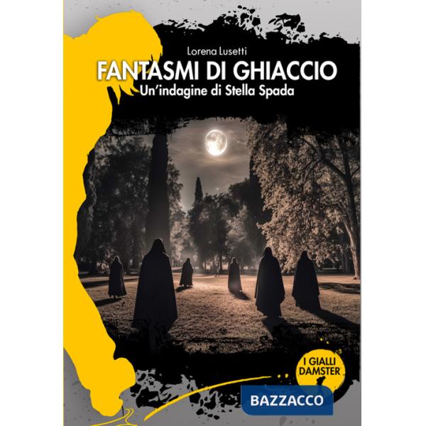 Fantasmi di ghiaccio. Un'indagine di Stella Spada