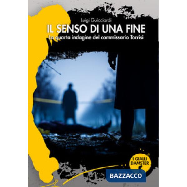 Senso di una fine. La quarta indagine del commissario Torrisi (Il)
