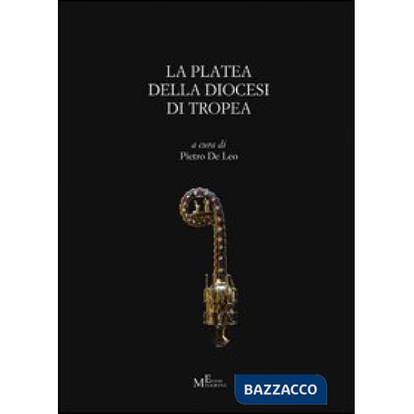 Platea della diocesi di Tropea (sec. XV). Testo latino e italiano (La)