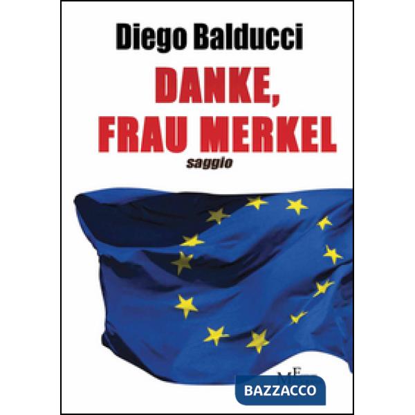 Danke, Frau Merkel. Diventare europei e costruire l'Europa