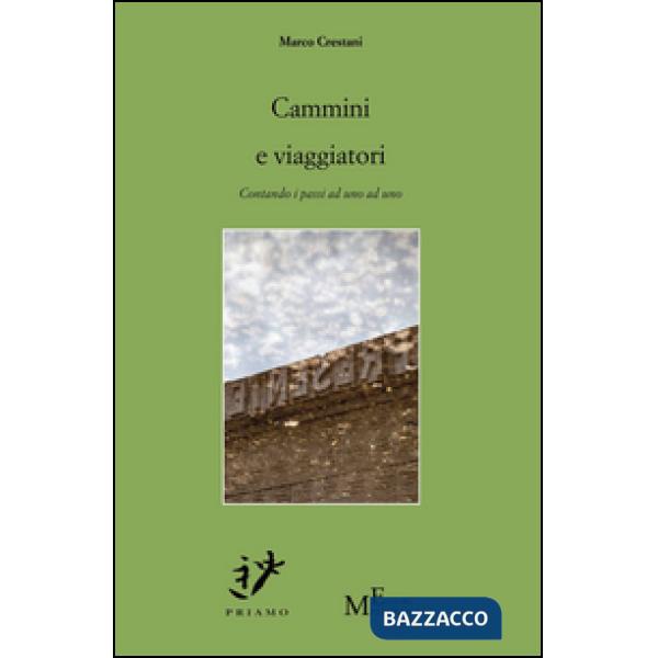 Cammini e viaggiatori. Contando i passi ad uno ad uno