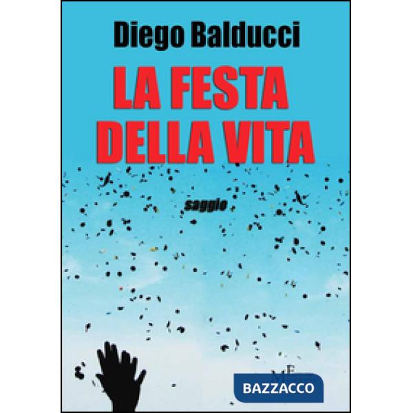 Festa della vita (La)