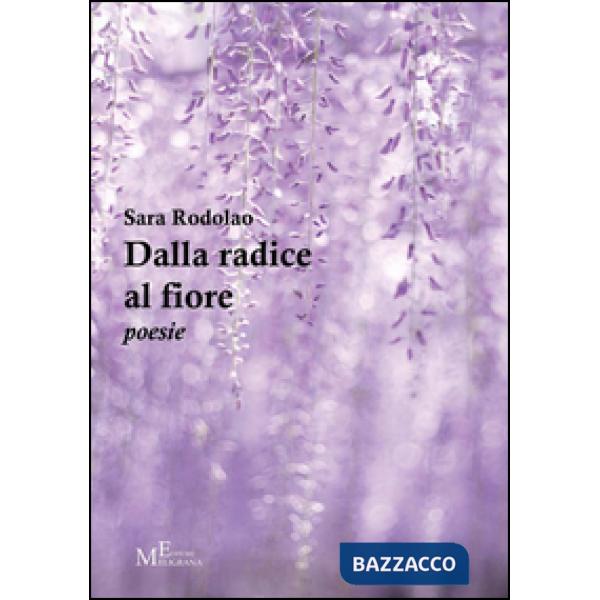 Dalla radice al fiore