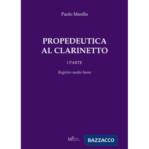 Propedeutica al clarinetto. Vol. 1: Registro medio basso