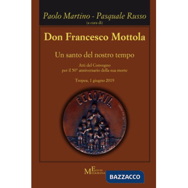 Don Francesco Mottola. Un santo del nostro tempo