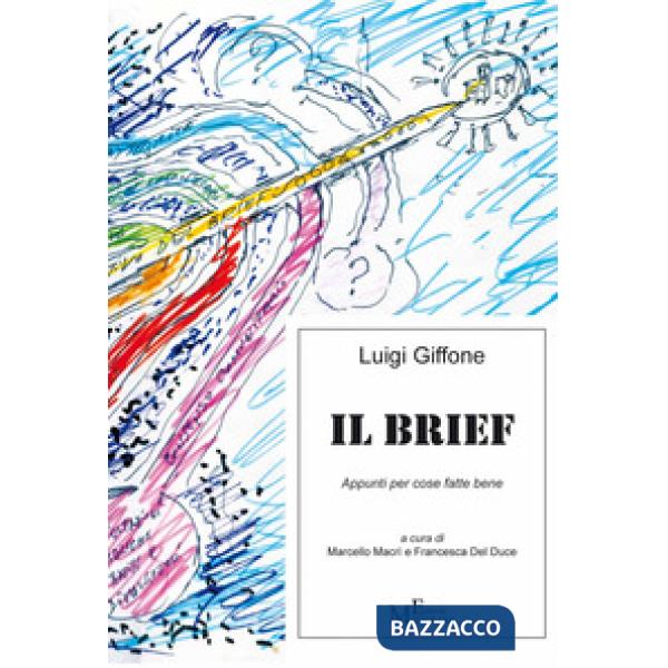 Brief. Appunti per cose fatte bene (Il)