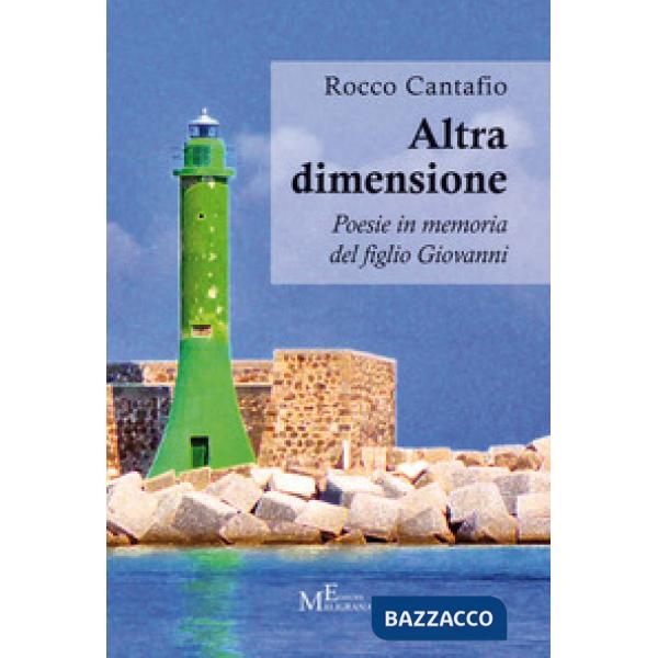 Altra dimensione. Poesie in memoria del figlio Giovanni