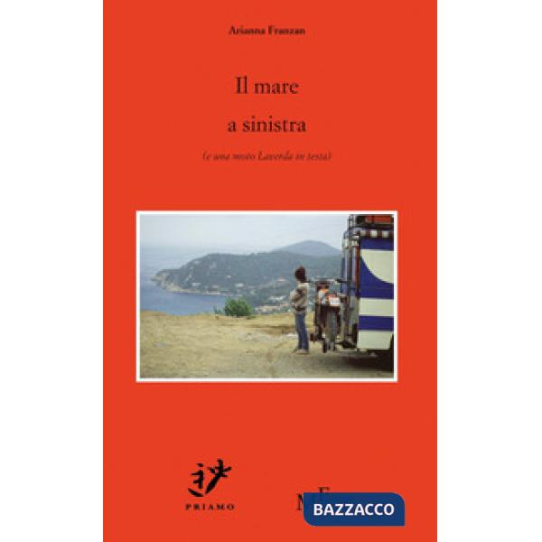 Mare a sinistra (e una moto Laverda in testa) (Il)