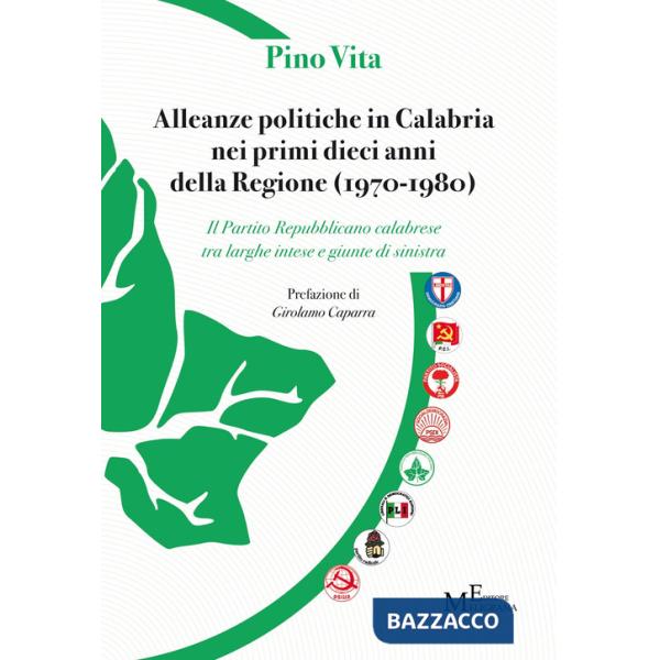 Alleanze politiche in Calabria nei primi dieci anni della Regione (1970-1980)