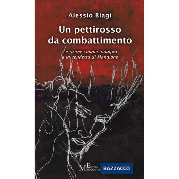 Pettirosso da combattimento. Le prime cinque indagini e la vendetta di Mangione (Un)