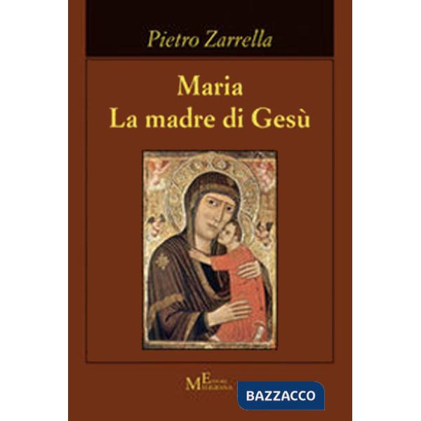 Maria. La madre di Gesù