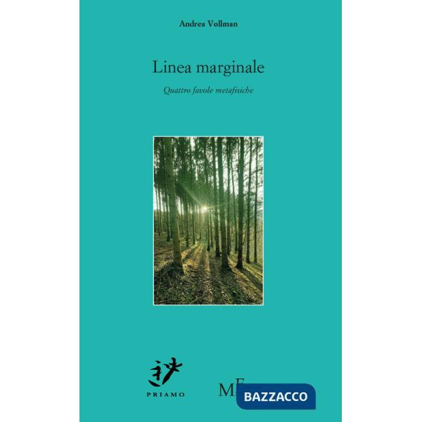 Linea marginale. Quattro favole metafisiche
