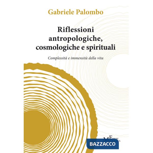 Riflessioni antropologiche cosmologiche e spirituali
