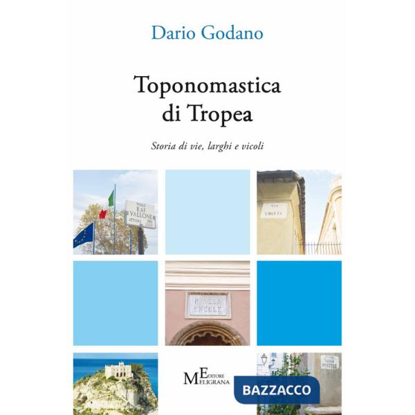 Toponomastica di Tropea. Storia di vie, larghi e vicoli