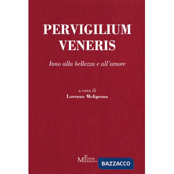 Pervigilium Veneris. Inno alla bellezza e all'amore