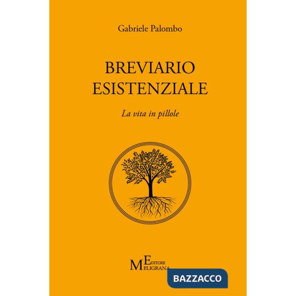 Breviario esistenziale. La vita in pillole