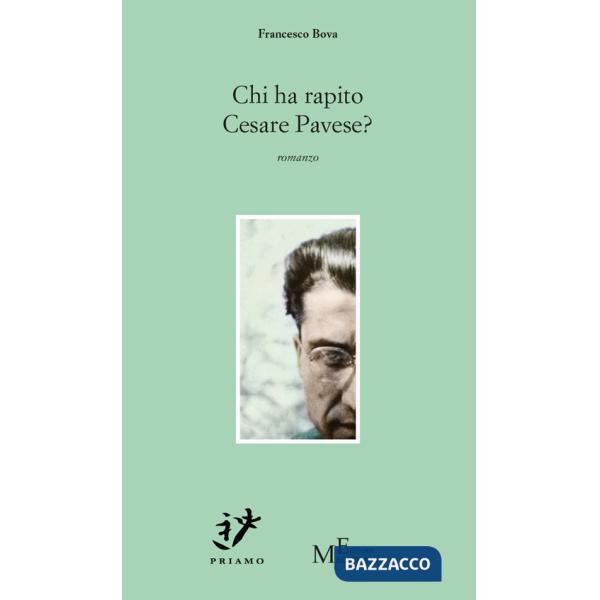 Chi ha rapito Cesare Pavese?